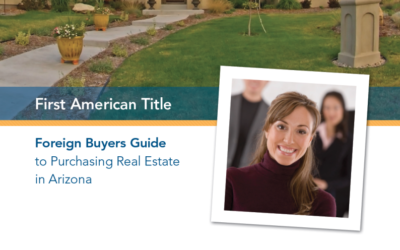A Foreign Buyers Guide to Buying a Home in Arizona USA